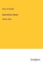Sämmtliche Werke af Franz von Baader