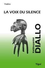 La voix du silence af Mahamadou Kaldouyanké Diallo