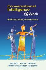 Conversational Intelligence @Work: Build Trust, Culture and Performance af Rickie Banning