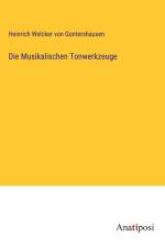 Die Musikalischen Tonwerkzeuge af Heinrich Welcker Von Gontershausen