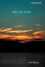 Why Me, Lord? af C. D. Moulton