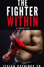 The Fighter Within: A Fighter's Life af Isaiah Gathings