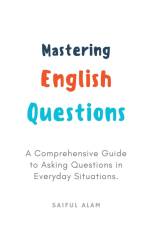 Mastering English Questions af Saiful Alam