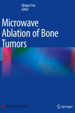 Microwave Ablation of Bone Tumors af Qingyu Fan