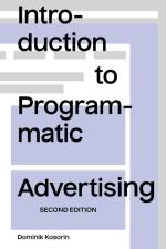 Introduction to Programmatic Advertising af Dominik Kosorin