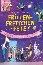Frittenfrettchenfete - Die große Sprachspielparty af INA HATTENHAUER