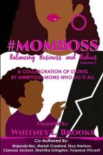 #MomBoss: Balancing Business and Babies, Vol. 2 af Majeeda Bey