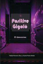 Positive Gigoló af Daniel Peña Molino