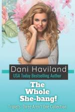 The Whole She-bang: Triplets: Three Aren't One Collection af Dani Haviland
