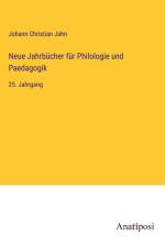 Neue Jahrbücher für Philologie und Paedagogik af Johann Christian Jahn