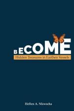 Become: Hidden Treasures in Earthen Vessels af Hellen Ayaa Nkwocha