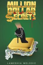 Million Dollar Secrets af Lameshia Melodic
