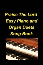 Praise The Lord Easy Piano and Organ Duets Song Book af Mary Taylor