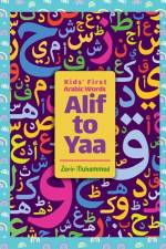 Kids' First Arabic Words: Alif to Yaa af Zarir Muhammad