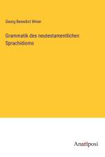 Grammatik des neutestamentlichen Sprachidioms af Georg Benedict Winer