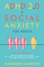 ADHD 2.0 & Social Anxiety for Adults af Margaret Hampton