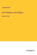 Die Freidenker in der Religion af Ludwig Noack