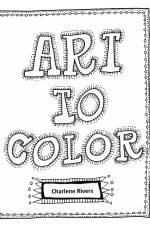 Art to Color af Charlene Rivers