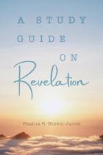 Study Guide on Revelation af Shaliza R. Hosein- James