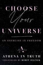 Choose Your Universe af Robin Jelinek