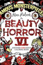 The Beauty of Horror 6: Famous Monsterpieces Coloring Book af Alan Robert