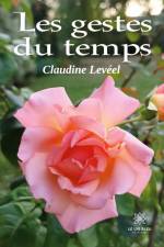 Les gestes du temps af Claudine Levéel