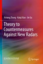 Theory to Countermeasures Against New Radars af Xixiang Zhang