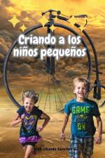 Criando a los niños pequeños af Ubaldo Sánchez Gutiérrez