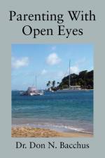 Parenting With Open Eyes af Don N. Bacchus