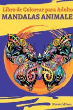 MANDALAS ANIMALES - Libro de Colorear para Adultos af Wonderful Press