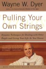 Pulling Your Own Strings af Wayne W Dyer
