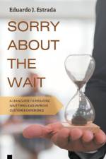 Sorry About the Wait af Eduardo J. Estrada