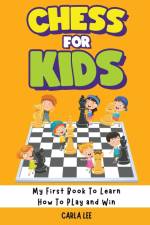 Chess for Kids af Carla Lee