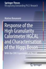 Response of the High Granularity Calorimeter HGCAL and Characterisation of the Higgs Boson af Matteo Bonanomi