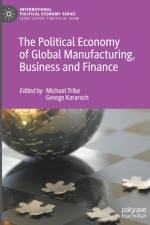 The Political Economy of Global Manufacturing, Business and Finance af George Kararach