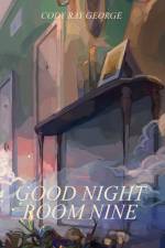 Good Night Room Nine af Cody Ray George