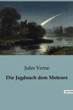 Die Jagdnach dem Meteore af Jules Verne
