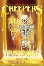 Creepers: The Golden Goblet af Edgar J. Hyde