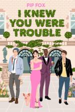 I Knew You Were Trouble af Pip Fox