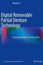 Digital Removable Partial Denture Technology af Haiyang Yu