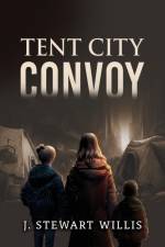 Tent City Convoy af J. Stewart Willis