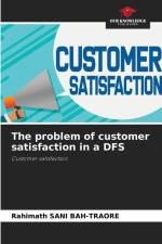 The problem of customer satisfaction in a DFS af Rahimath Sani Bah-Traore