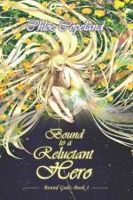 Bound to a Reluctant Hero af Chloe Copeland