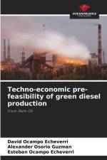 Techno-economic pre-feasibility of green diesel production af David Ocampo Echeverri