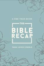 The Bible Recap - A One-Year Guide to Reading and Understanding the Entire Bible, Deluxe Edition - Sage Floral Imitation Leather af Tara-Leigh Cobble