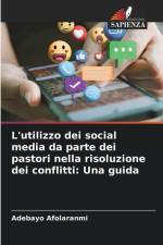 L'utilizzo dei social media da parte dei pastori nella risoluzione dei conflitti: Una guida af Adebayo Afolaranmi