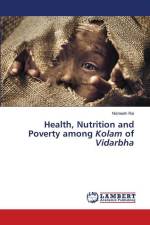 Health, Nutrition and Poverty among Kolam of Vidarbha af Nisheeth Rai