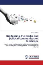 Digitalizing the media and political communication landscape af Ernest Darkwa