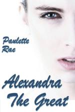Alexandra the Great af Paulette Rae