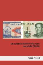 Une petite histoire du yuan renminbi (RMB) af Pascal Rigaud